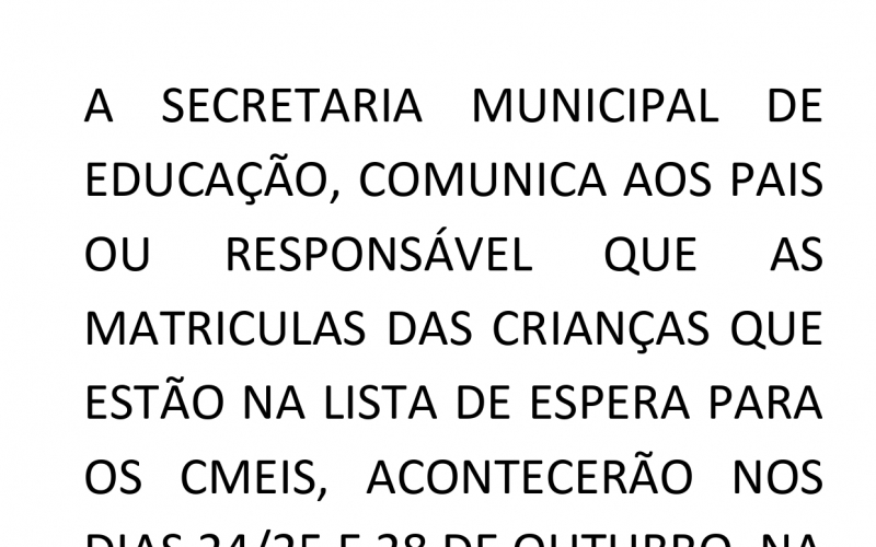 MATRICULAS DAS CRIANÇAS QUE ESTÃO NA LISTA DE ESPERA PARA OS CMEIS