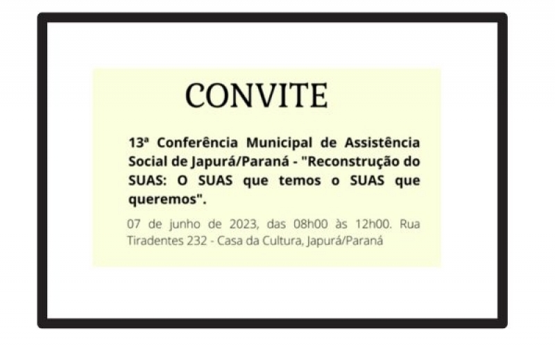 Convite para a 13ª Conferência Municipal de Assistência Social de Japurá